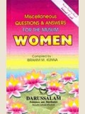 Miscellaneous Questions & Answers for the Muslim Women