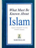What Must Be Known About Islam