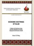 Economic Doctrines of Islam : A Study in the Doctrines of Islam and Their Implications for Poverty, Employment and Economic Growth