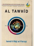 Al Tawhid : Its Implications For Thought and Life
